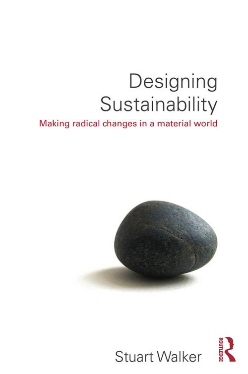Cover of the book Designing Sustainability by Stuart Walker, Taylor and Francis