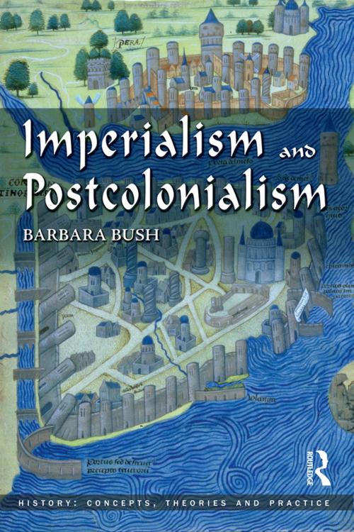 Cover of the book Imperialism and Postcolonialism by Barbara Bush, Taylor and Francis