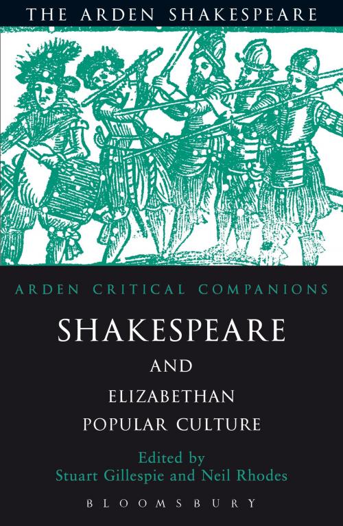 Cover of the book Shakespeare And Elizabethan Popular Culture by , Bloomsbury Publishing