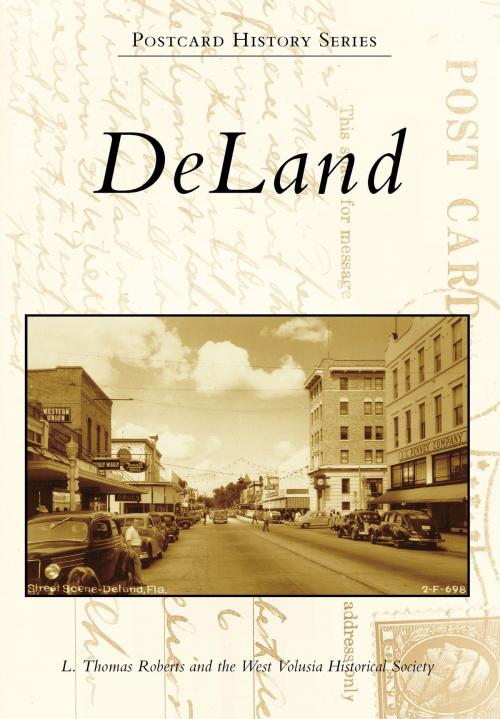 Cover of the book DeLand by L. Thomas Roberts, West Volusia Historical Society, Arcadia Publishing Inc.