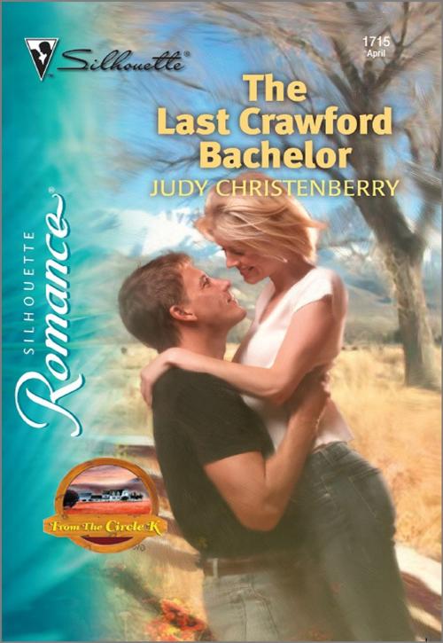 Cover of the book The Last Crawford Bachelor by Judy Christenberry, Harlequin