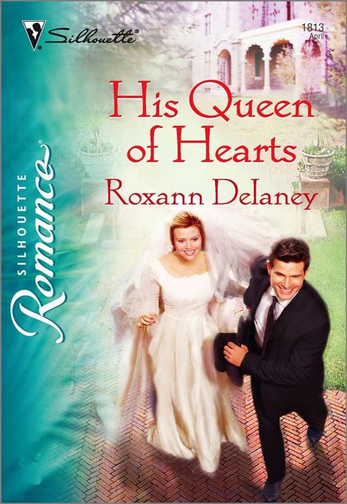 Cover of the book His Queen of Hearts by Roxann Delaney, Harlequin