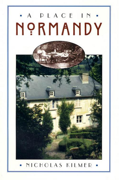 Cover of the book A Place in Normandy by Nicholas Kilmer, Henry Holt and Co.