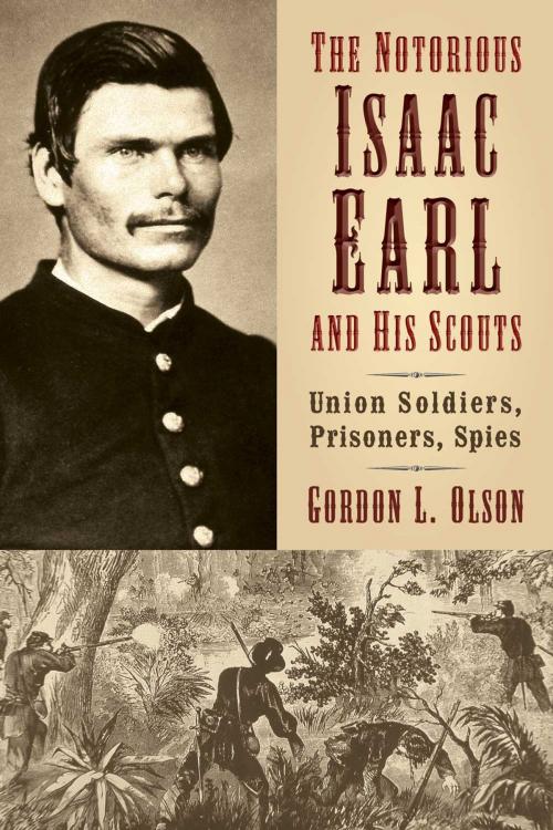 Cover of the book The Notorious Isaac Earl and His Scouts by Gordon L. Olson, Wm. B. Eerdmans Publishing Co.