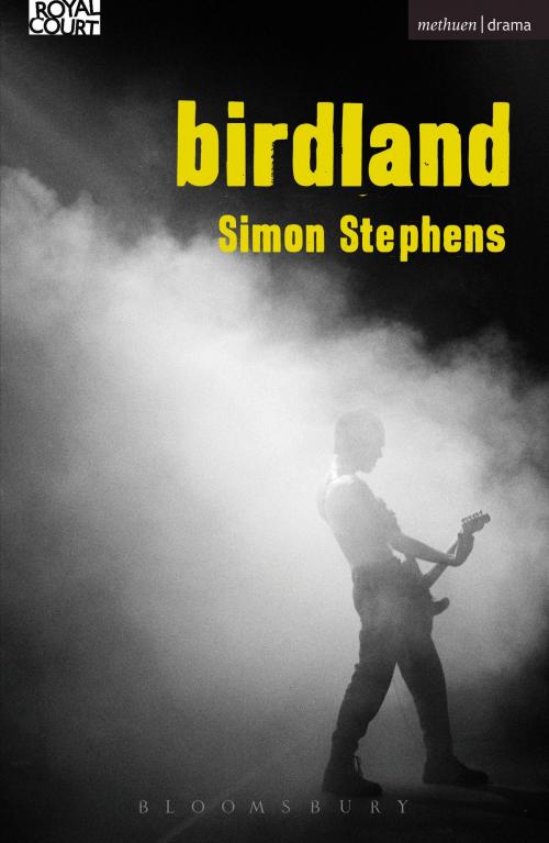 Cover of the book Birdland by Simon Stephens, Bloomsbury Publishing