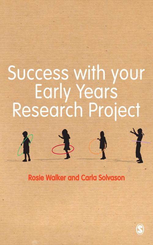 Cover of the book Success with your Early Years Research Project by Rosie Walker, Carla Solvason, SAGE Publications