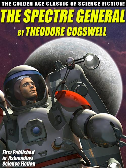 Cover of the book The Spectre General by Theodore Cogswell, Wildside Press LLC