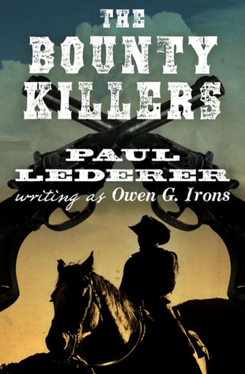 Cover of the book The Bounty Killers by Paul Lederer, Open Road Media