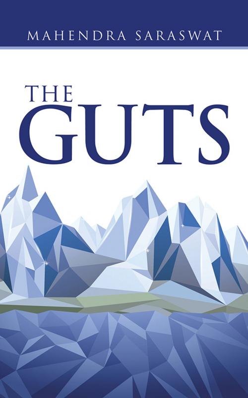 Cover of the book The Guts by Mahendra Saraswat, Partridge Publishing India