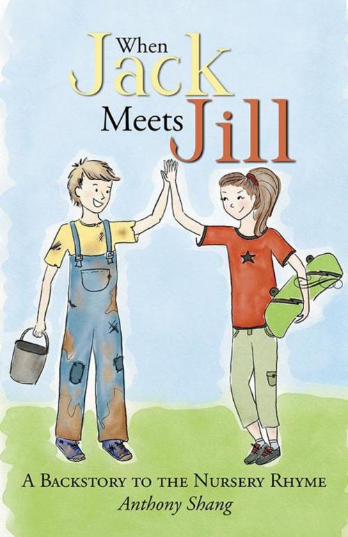 Cover of the book When Jack Meets Jill by Anthony Shang, Partridge Publishing Singapore