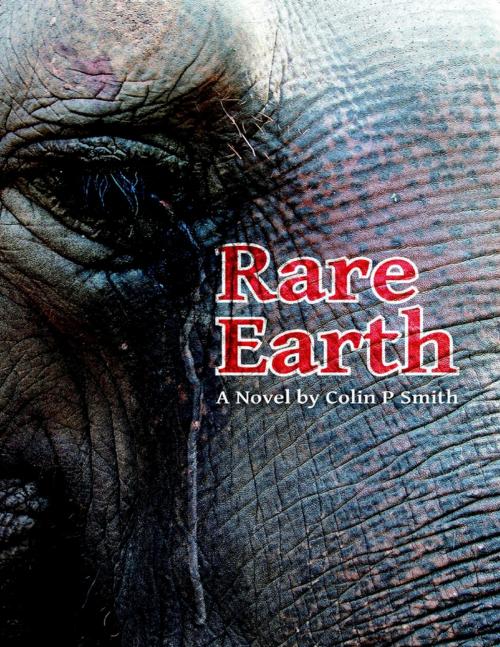 Cover of the book Rare Earth by Colin P Smith, Lulu Publishing Services