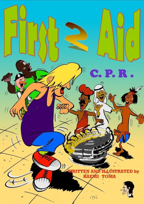 Cover of the book First 2 Aid C.P.R. by Haemi Toma, BookBaby