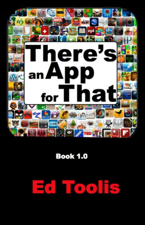 Cover of the book There's an App for That by Ed Toolis, BookBaby