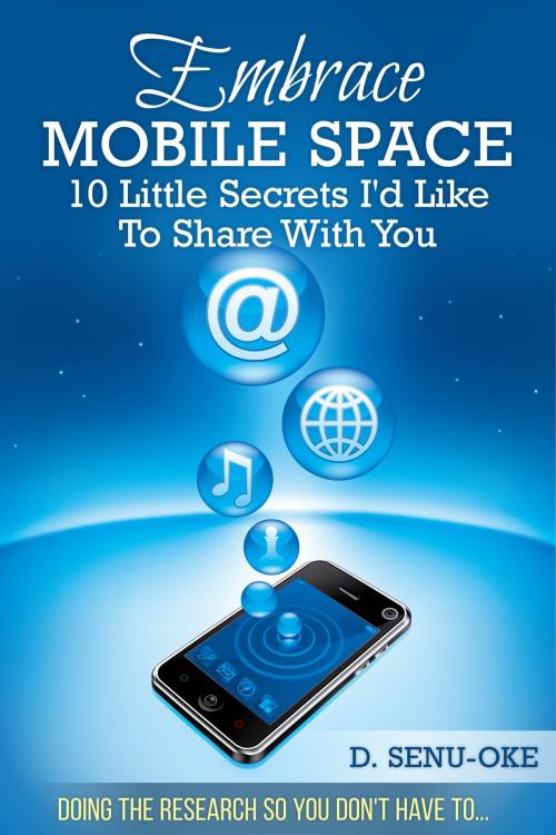 Cover of the book Embrace Mobile Space by D. Senu-Oke, BookBaby