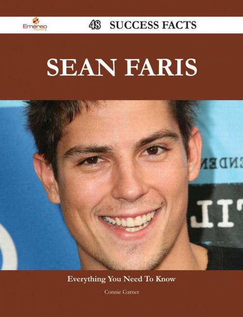 Cover of the book Sean Faris 48 Success Facts - Everything you need to know about Sean Faris by Connie Garner, Emereo Publishing