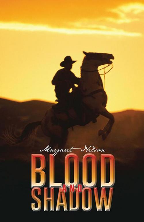 Cover of the book Blood and Shadow by Margaret Nelson, Trafford Publishing