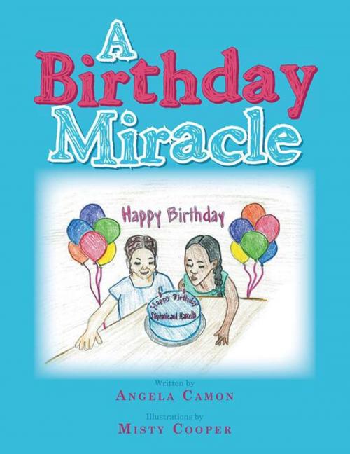 Cover of the book A Birthday Miracle by Angela Camon, Trafford Publishing