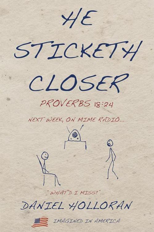 Cover of the book He Sticketh Closer by Daniel Holloran, WestBow Press