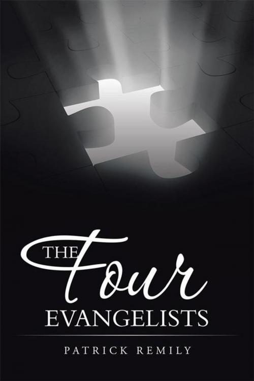 Cover of the book The Four Evangelists by Patrick Remily, WestBow Press