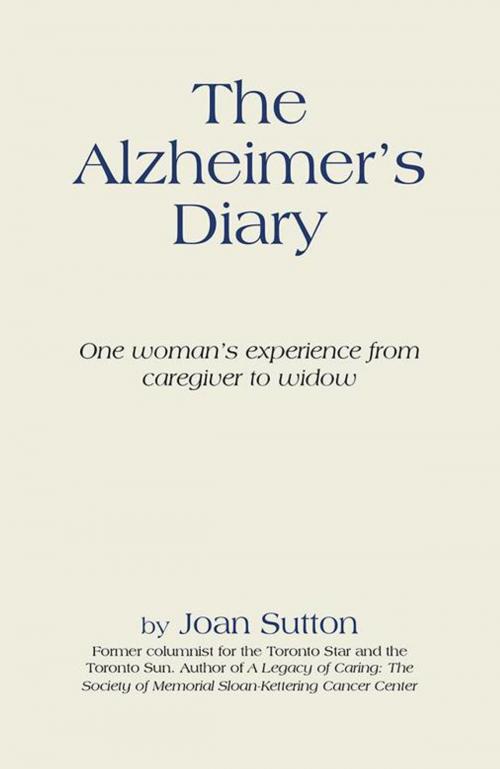 Cover of the book The Alzheimer’S Diary by Joan Sutton, iUniverse