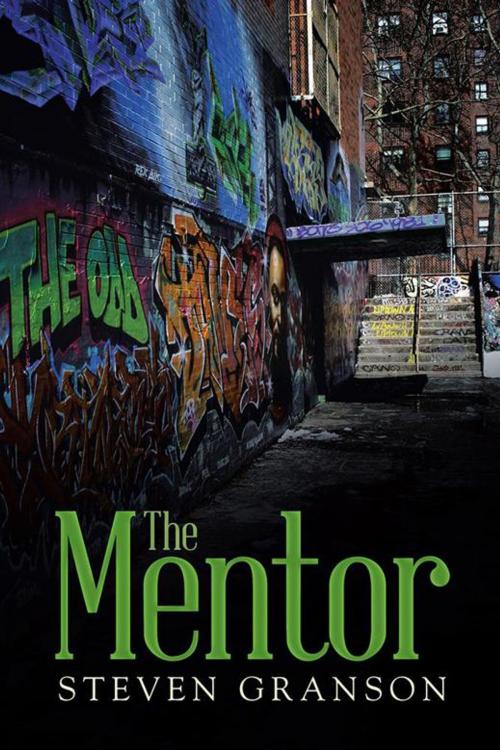 Cover of the book The Mentor by Steven Granson, iUniverse