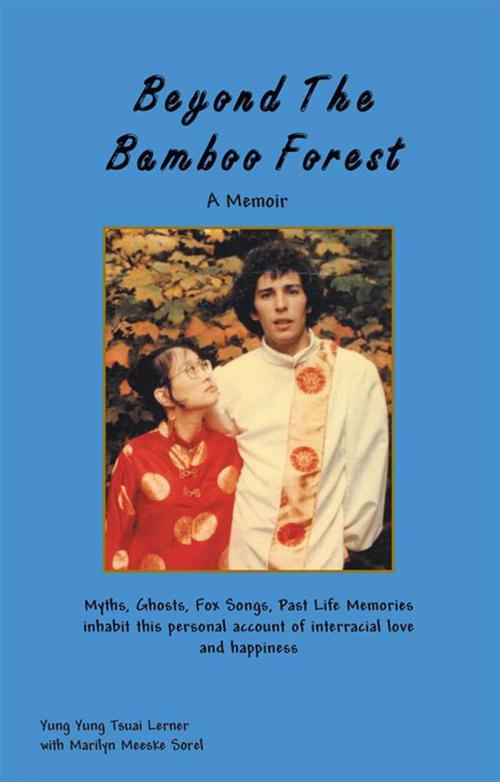 Cover of the book Beyond the Bamboo Forest by Yung Lerner, Marlyn Meeske Sorel, AuthorHouse