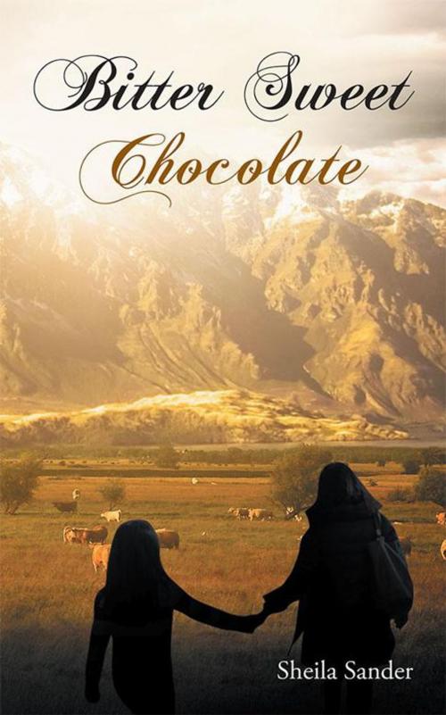 Cover of the book Bitter Sweet Chocolate by Sheila Sander, AuthorHouse UK