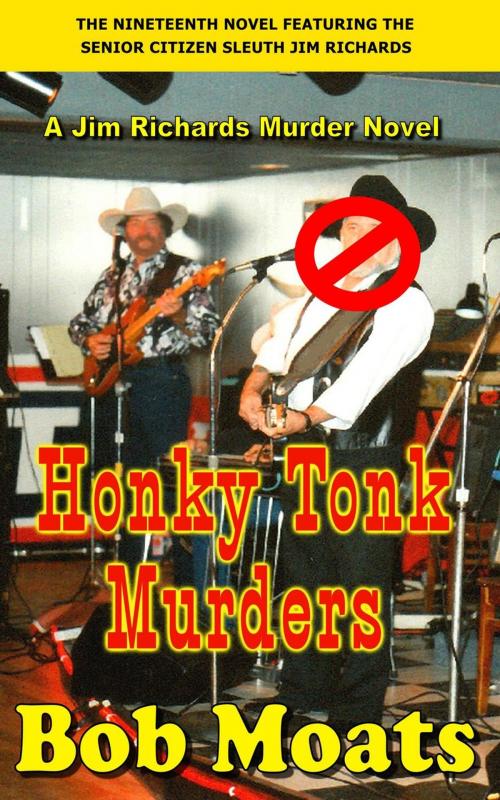 Cover of the book Honky Tonk Murders by Bob Moats, Bob Moats