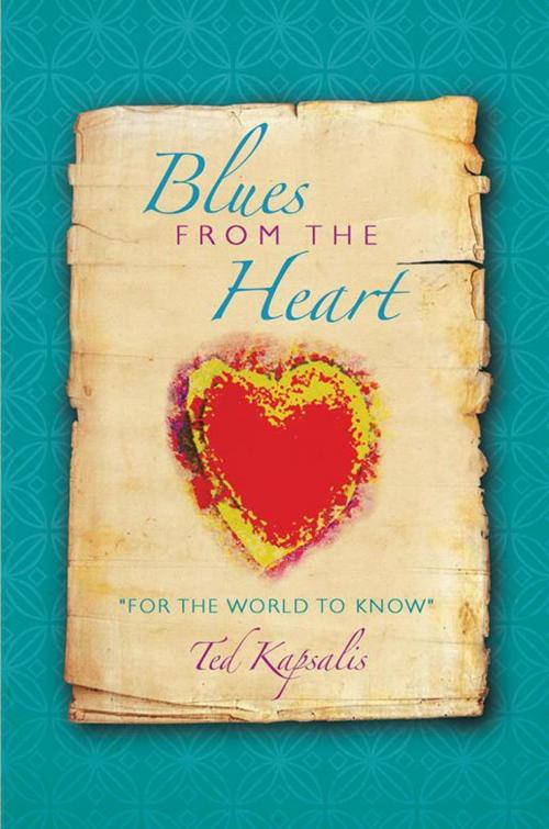 Cover of the book Blues from the Heart by Ted Kapsalis, Xlibris US