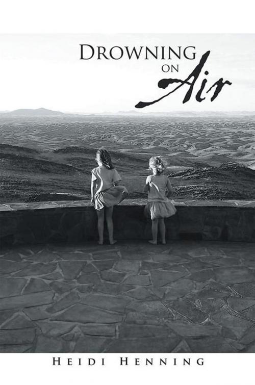 Cover of the book Drowning on Air by Heidi Henning, Xlibris UK