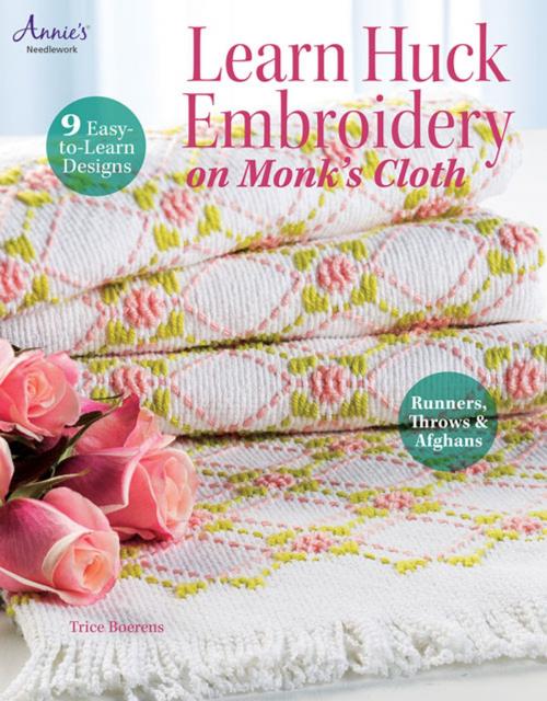 Cover of the book Learn Huck Embroidery on Monk's Cloth by Trice Boerens, Annie's