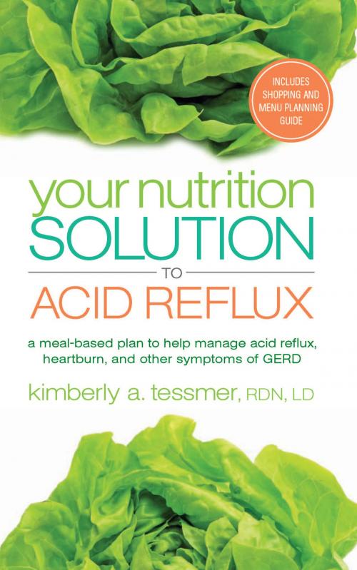 Cover of the book Your Nutrition Solution to Acid Reflux by Kimberly A. Tessmer, Red Wheel Weiser