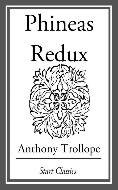 Cover of the book Phineas Redux by Anthony Trollope, Start Classics