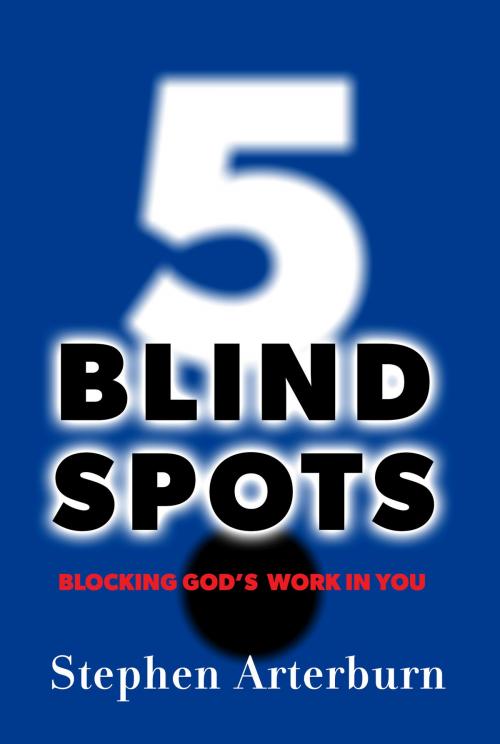 Cover of the book 5 Blind Spots by Stephen Arterburn, Worthy