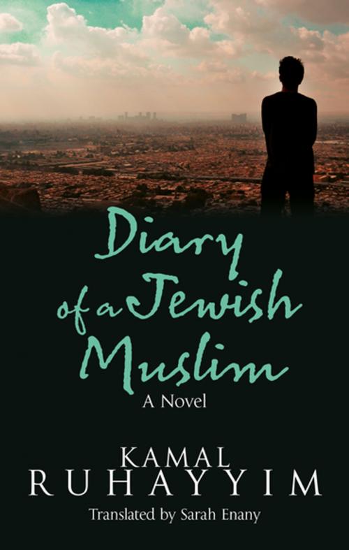 Cover of the book Diary of a Jewish Muslim by Kamal Ruhayyim, The American University in Cairo Press