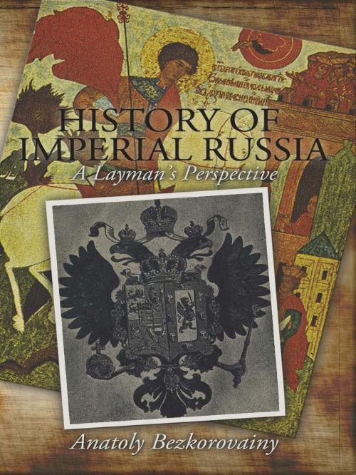 Cover of the book History of Imperial Russia by Anatoly Bezkorovainy, Anatoly Bezkorovainy