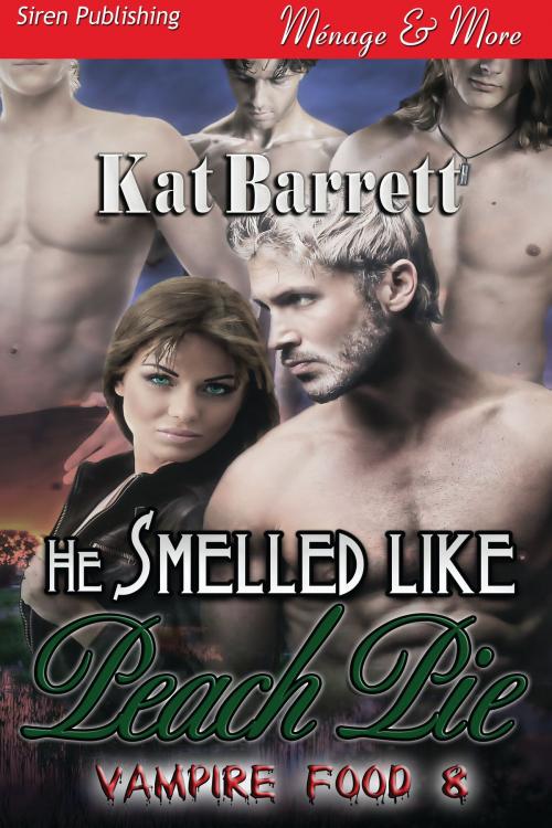 Cover of the book He Smelled Like Peach Pie by Kat Barrett, Siren-BookStrand