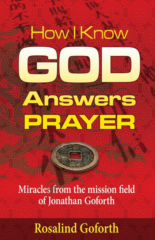 Cover of the book How I Know God Answers Prayer by Rosalind Goforth, Whitaker House