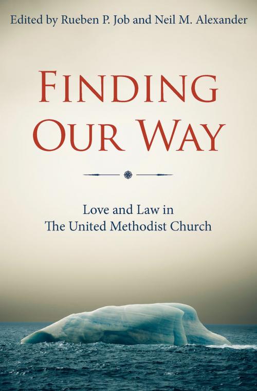 Cover of the book Finding Our Way by Neil M. Alexander, Gregory V. Palmer, Rueben P. Job, Hope Morgan Ward, Melvin G. Talbert, J. Michael Lowry, John K. Yambasu, Rosemarie Wenner, Kenneth H. Carter, Jr., Abingdon Press