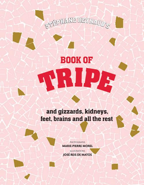 Cover of the book The Book of Tripe by Stephane Reynaud, Allen & Unwin