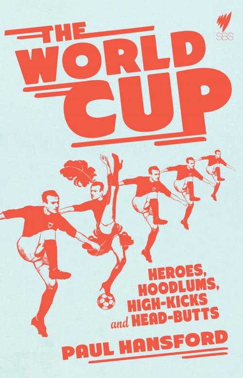 Cover of the book The World Cup by Hansford, Paul, SBS, Hardie Grant Books