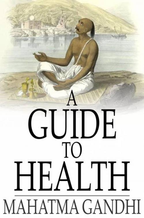 Cover of the book A Guide to Health by Mahatma Gandhi, The Floating Press