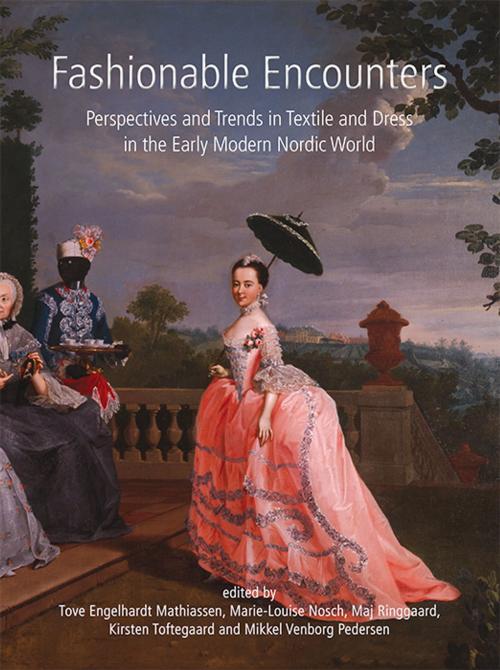 Cover of the book Fashionable Encounters by Tove Engelhardt Mathiassen, Marie-Louise Nosch, Maj Ringgaard, Kirsten Toftegaard, Oxbow Books
