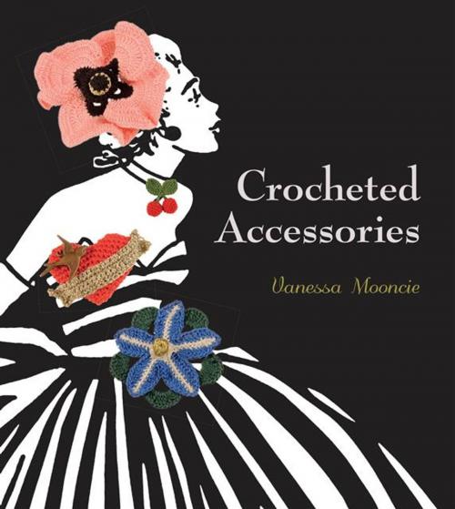 Cover of the book Crocheted Accessories by Vanessa Mooncie, GMC Publications