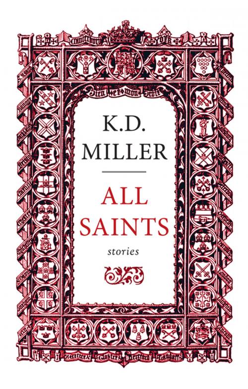 Cover of the book All Saints by K.D. Miller, Biblioasis