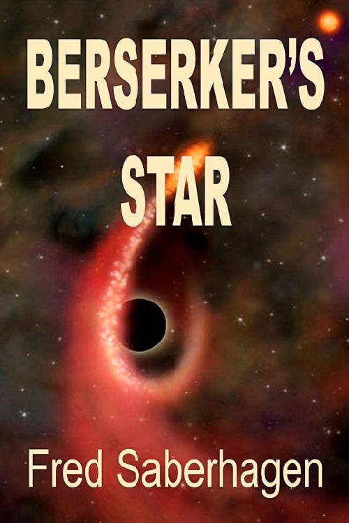 Cover of the book Berserker's Star by Fred Saberhagen, JSS Literary Productions