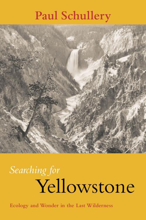 Cover of the book Searching for Yellowstone by Paul Schullery, Montana Historical Society Press