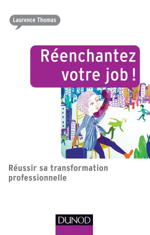Cover of the book Réenchantez votre job ! by Laurence Thomas, Dunod