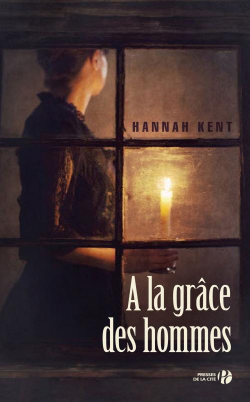 Cover of the book A la grâce des hommes by Hannah KENT, Place des éditeurs