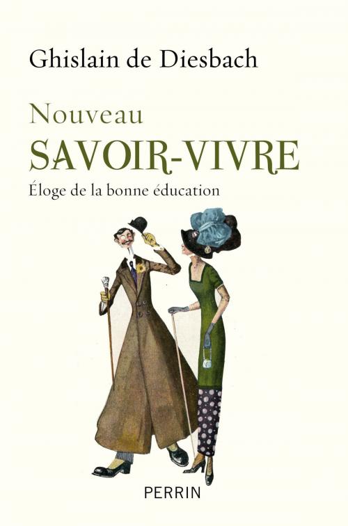 Cover of the book Nouveau savoir-vivre by Ghislain de DIESBACH, Place des éditeurs